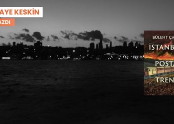 Küresel bir salgının gölgesinde: ‘İstanbul Posta Treni’