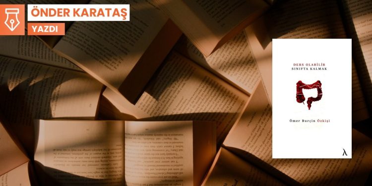 Ezilenlerin estetik mücadelesi: Ders Olabilir Sınıfta Kalmak